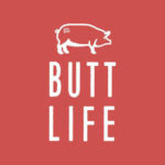 Butt Life